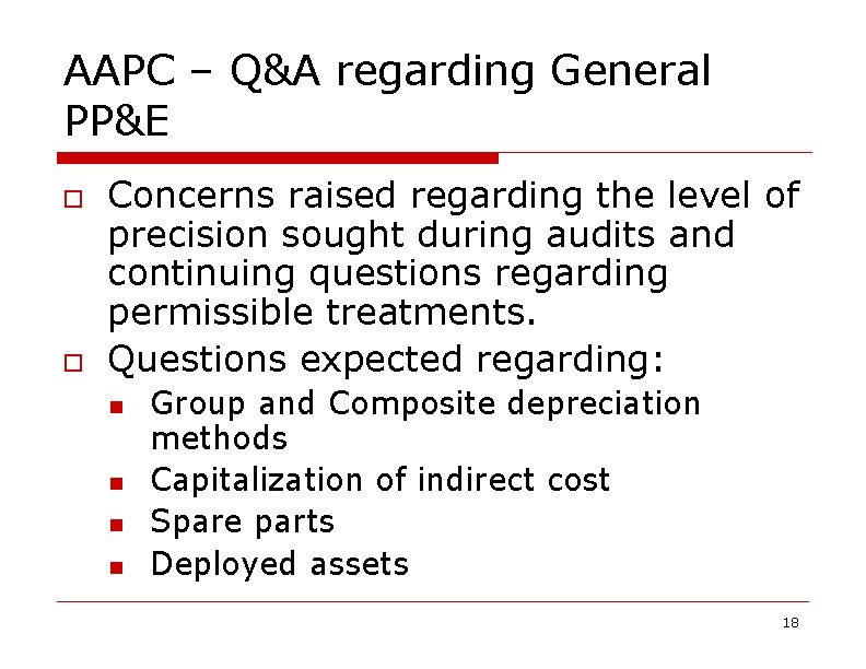 AAPC – Q&A regarding General PP&E o o Concerns raised regarding the level of
