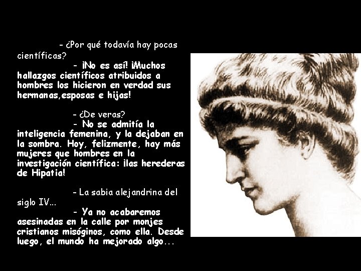 - ¿Por qué todavía hay pocas científicas? - ¡No es así! ¡Muchos hallazgos científicos