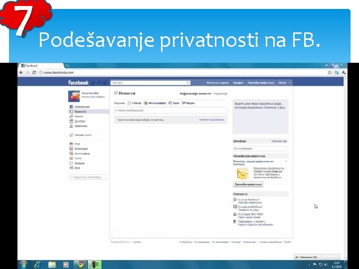 7 Podešavanje privatnosti na FB. 