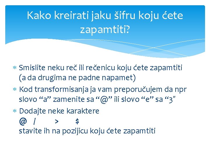 Kako kreirati jaku šifru koju ćete zapamtiti? Smislite neku reč ili rečenicu koju ćete