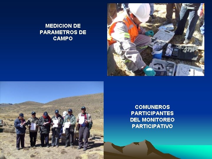 MEDICION DE PARAMETROS DE CAMPO COMUNEROS PARTICIPANTES DEL MONITOREO PARTICIPATIVO 