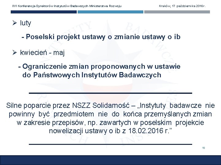 XVI Konferencja Dyrektorów Instytutów Badawczych Ministerstwa Rozwoju Kraków, 17 października 2016 r. Ø luty