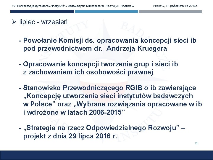 XVI Konferencja Dyrektorów Instytutów Badawczych Ministerstwa Rozwoju i Finansów Kraków, 17 października 2016 r.