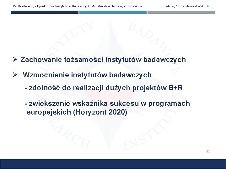 XVI Konferencja Dyrektorów Instytutów Badawczych Ministerstwa Rozwoju i Finansów Kraków, 17 października 2016 r.