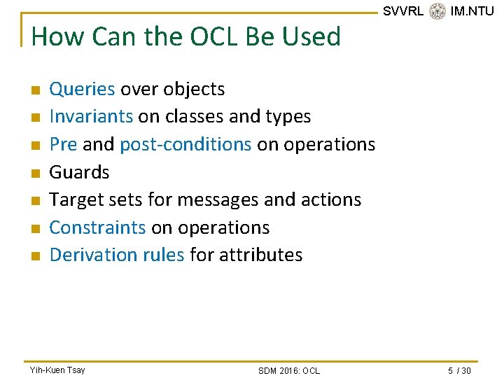 How Can the OCL Be Used n n n n SVVRL @ IM. NTU