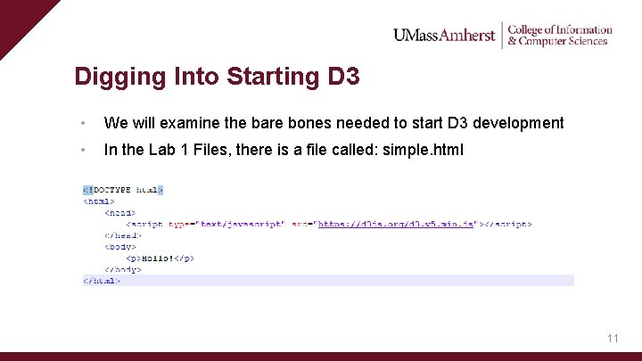 Digging Into Starting D 3 • We will examine the bare bones needed to
