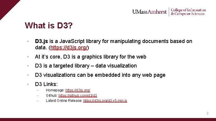 What is D 3? • D 3. js is a Java. Script library for