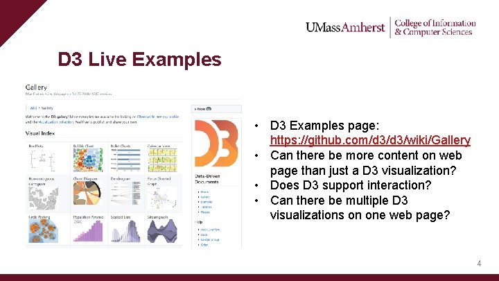D 3 Live Examples • D 3 Examples page: https: //github. com/d 3/wiki/Gallery •
