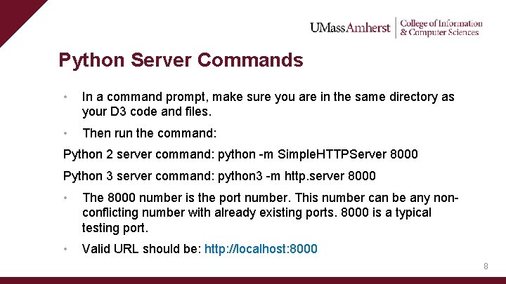 Python Server Commands • In a command prompt, make sure you are in the