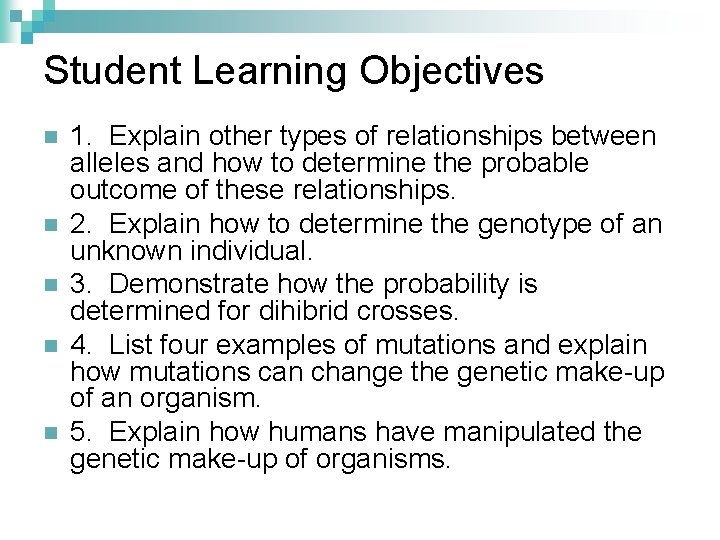 Student Learning Objectives n n n 1. Explain other types of relationships between alleles