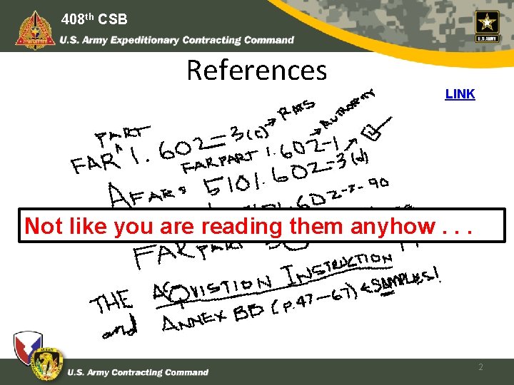 408 th CSB References LINK Not like you are reading them anyhow. . .