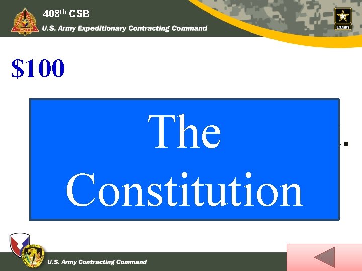 408 th CSB $100 The Constitution The highest law in the land. 