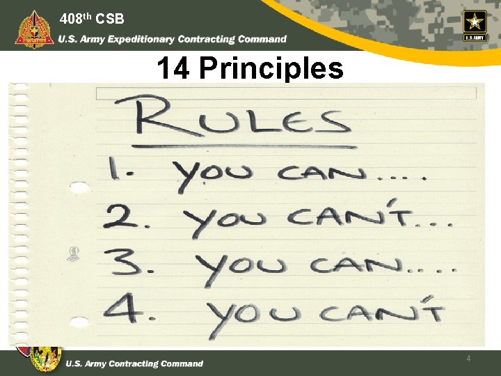 408 th CSB 14 Principles 1. Loyalty to our laws over PVT Gain 2.