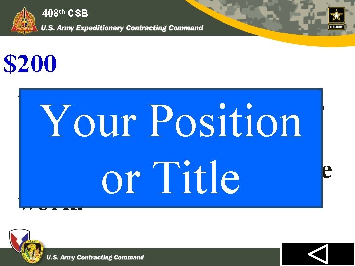 408 th CSB $200 You must have approval to use this element of your