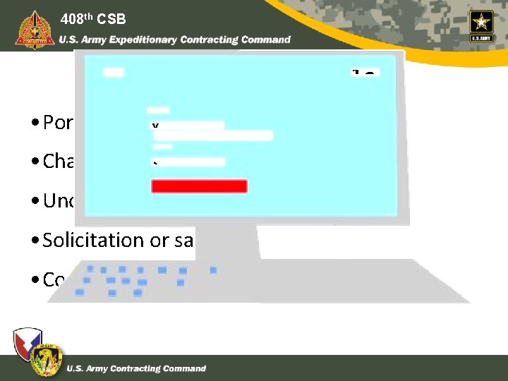 408 th CSB Misuse: JER, § 2 -301 a • Pornography • Chain letters