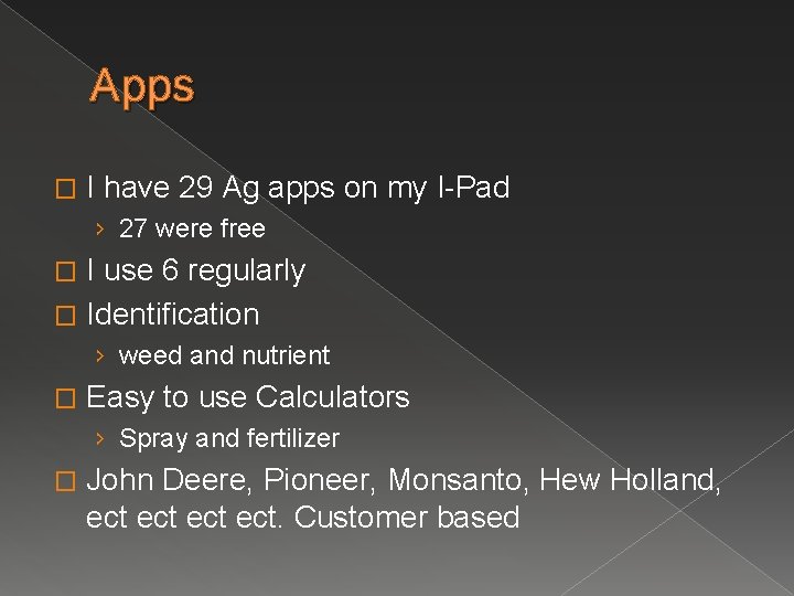 Apps � I have 29 Ag apps on my I-Pad › 27 were free