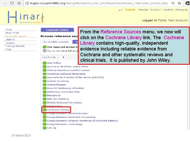 From the Reference Sources menu, we now will click on the Cochrane Library link.