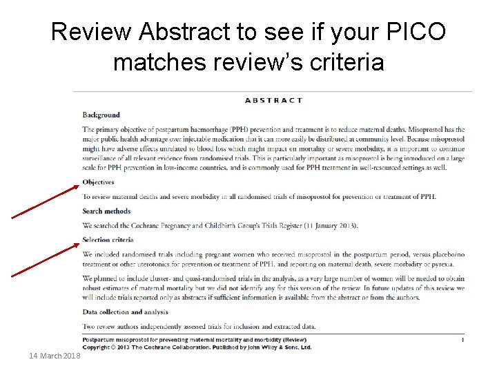 Review Abstract to see if your PICO matches review’s criteria 14 March 2018 
