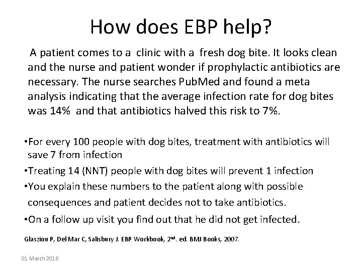 How does EBP help? A patient comes to a clinic with a fresh dog