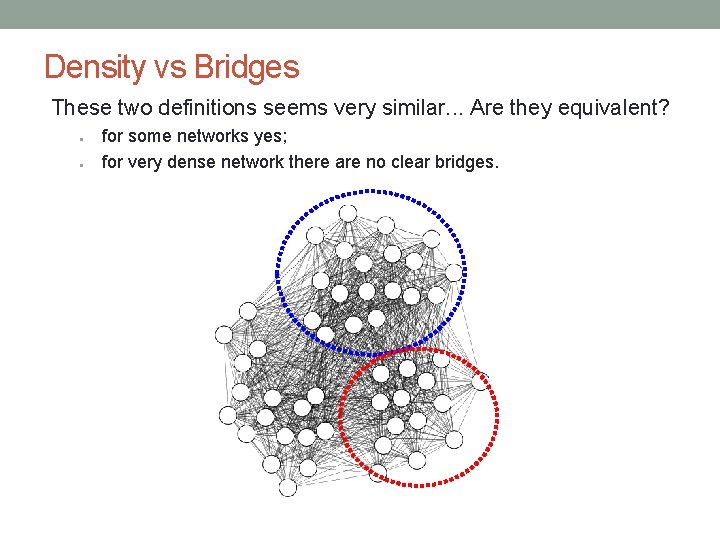 Density vs Bridges These two definitions seems very similar. . . Are they equivalent?