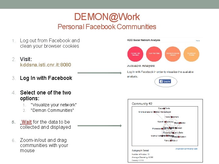 DEMON@Work Personal Facebook Communities 1. Log out from Facebook and clean your browser cookies