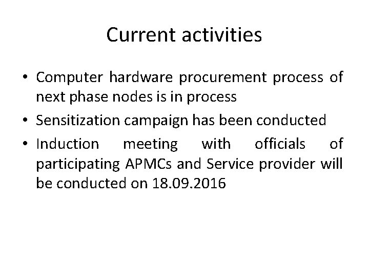 Current activities • Computer hardware procurement process of next phase nodes is in process