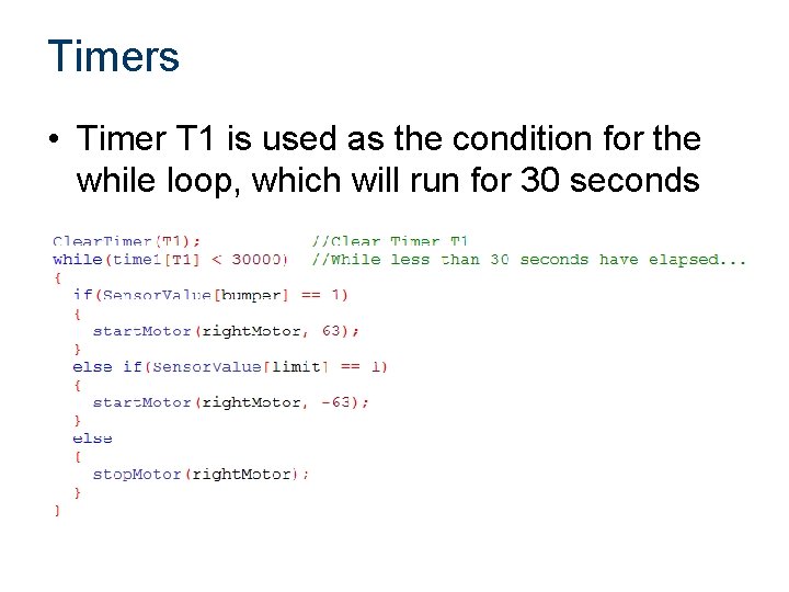 Timers • Timer T 1 is used as the condition for the while loop,