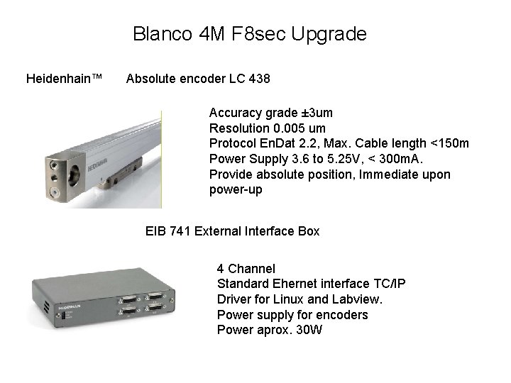 Blanco 4 M F 8 sec Upgrade Heidenhain™ Absolute encoder LC 438 Accuracy grade