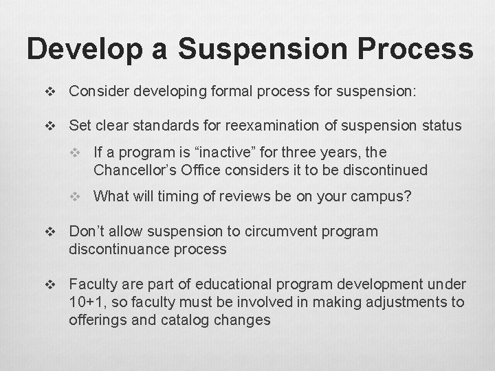 Develop a Suspension Process v Consider developing formal process for suspension: v Set clear Develop a Suspension Process v Consider developing formal process for suspension: v Set clear