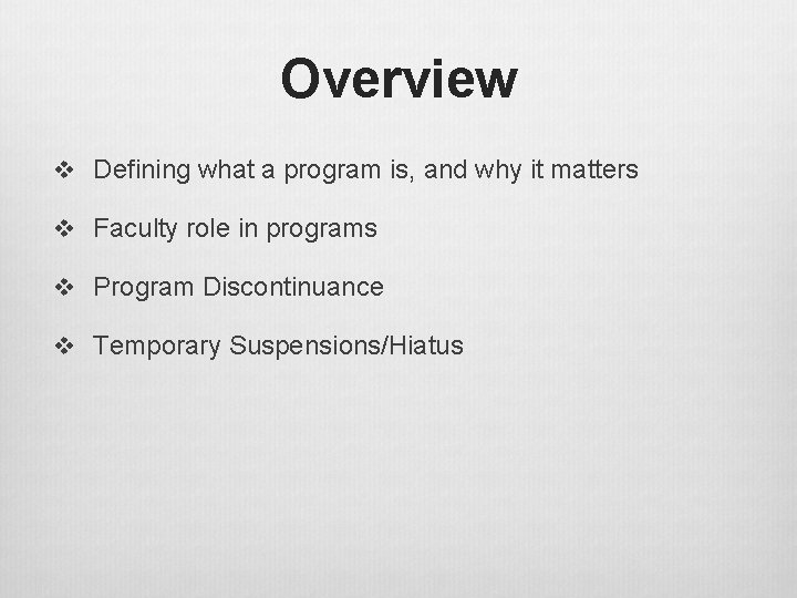 Overview v Defining what a program is, and why it matters v Faculty role Overview v Defining what a program is, and why it matters v Faculty role