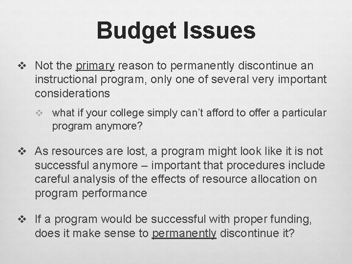 Budget Issues v Not the primary reason to permanently discontinue an instructional program, only Budget Issues v Not the primary reason to permanently discontinue an instructional program, only