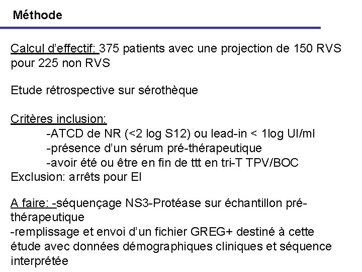 Méthode Calcul d’effectif: 375 patients avec une projection de 150 RVS pour 225 non