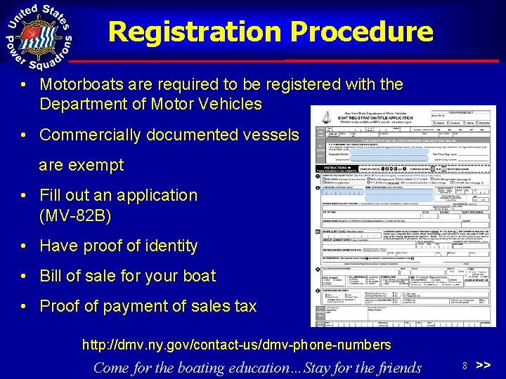 Registration Procedure • Motorboats are required to be registered with the Department of Motor