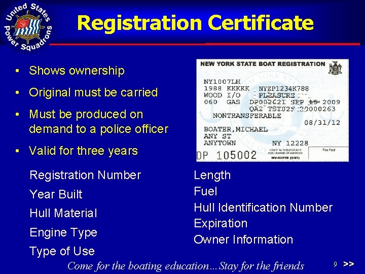 Registration Certificate • Shows ownership • Original must be carried • Must be produced