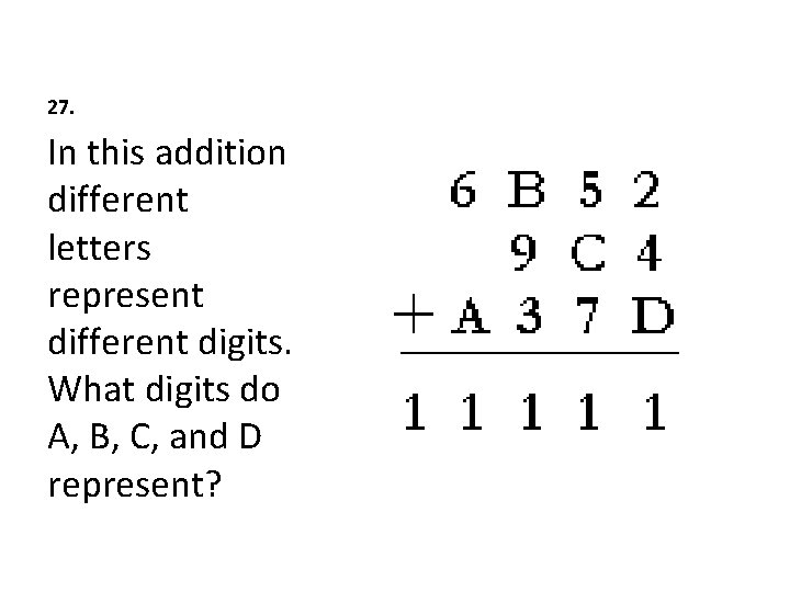 27. In this addition different letters represent different digits. What digits do A, B,