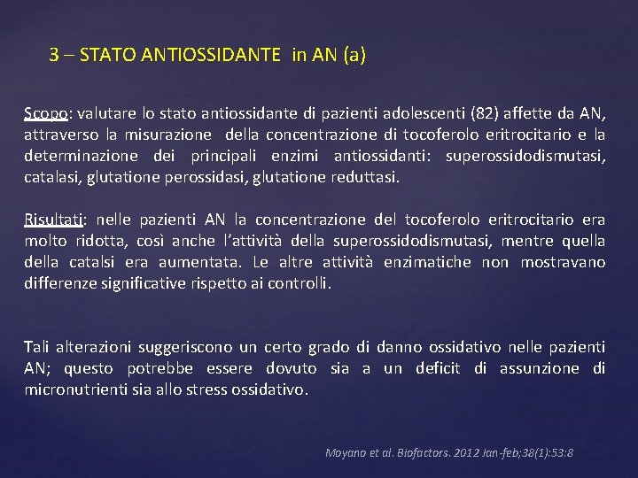 3 – STATO ANTIOSSIDANTE in AN (a) Scopo: valutare lo stato antiossidante di pazienti