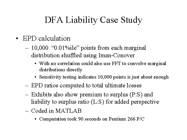 DFA Liability Case Study • EPD calculation – 10, 000 “ 0. 01%ile” points