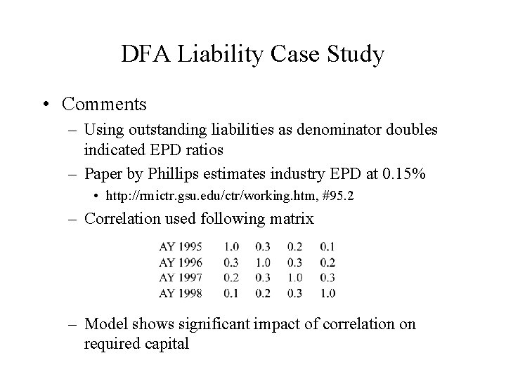 DFA Liability Case Study • Comments – Using outstanding liabilities as denominator doubles indicated