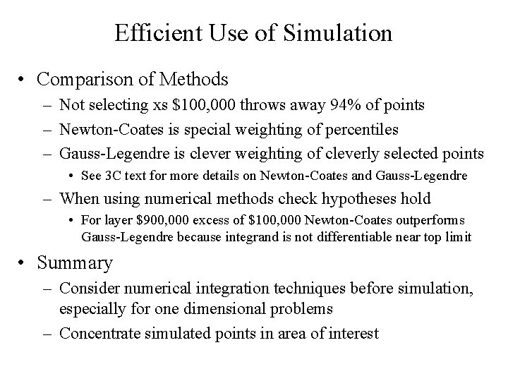 Efficient Use of Simulation • Comparison of Methods – Not selecting xs $100, 000