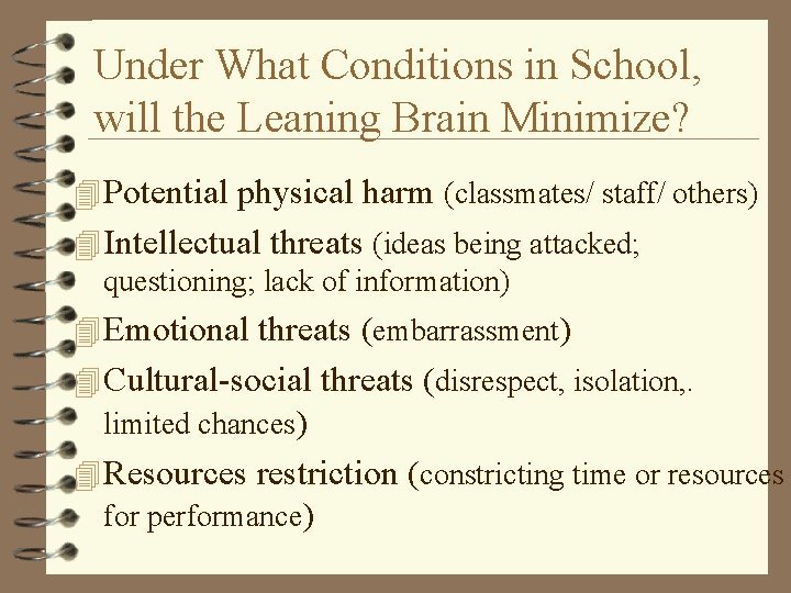 Under What Conditions in School, will the Leaning Brain Minimize? 4 Potential physical harm