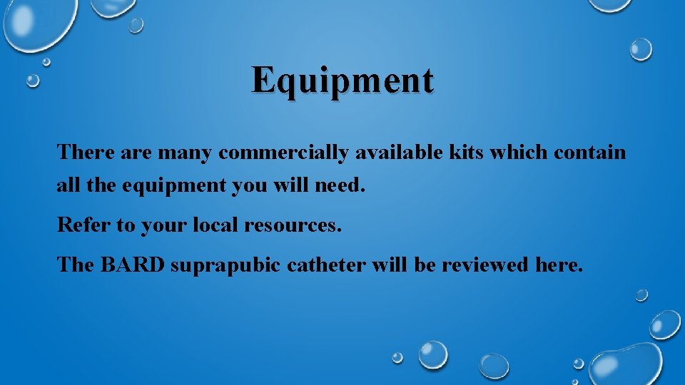 Equipment There are many commercially available kits which contain all the equipment you will