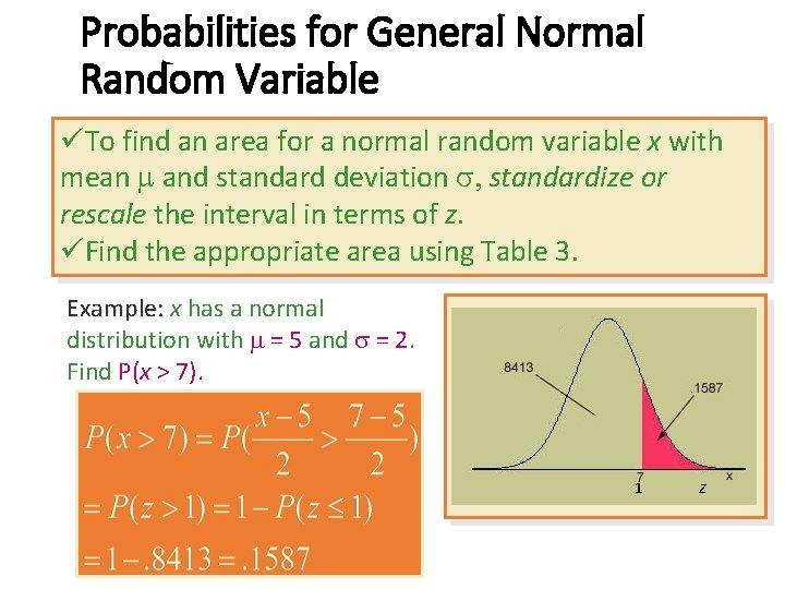 Probabilities for General Normal Random Variable üTo find an area for a normal random Probabilities for General Normal Random Variable üTo find an area for a normal random