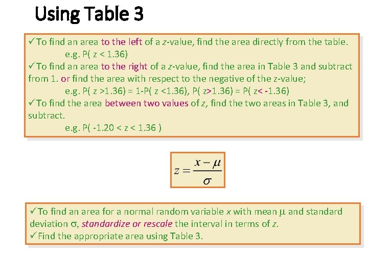 Using Table 3 üTo find an area to the left of a z-value, find Using Table 3 üTo find an area to the left of a z-value, find