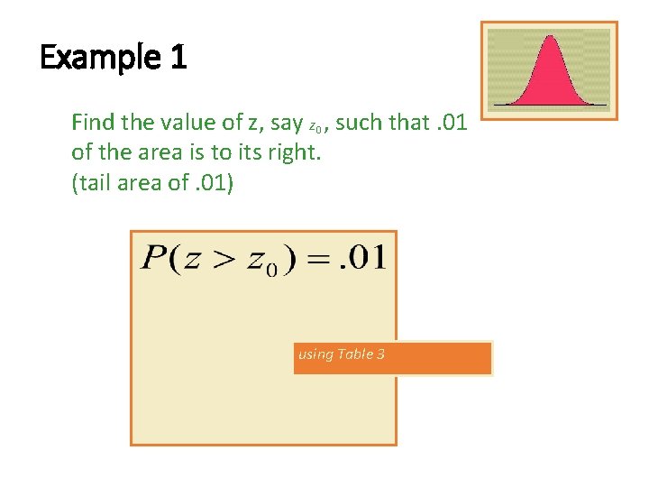 Example 1 Find the value of z, say z 0 , such that. 01 Example 1 Find the value of z, say z 0 , such that. 01