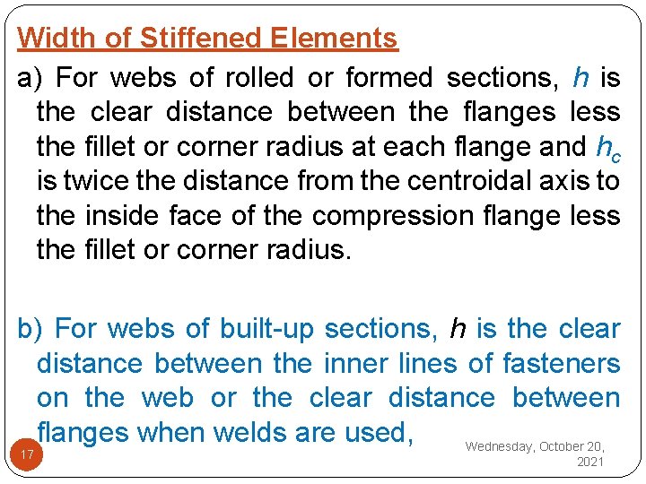 Width of Stiffened Elements a) For webs of rolled or formed sections, h is
