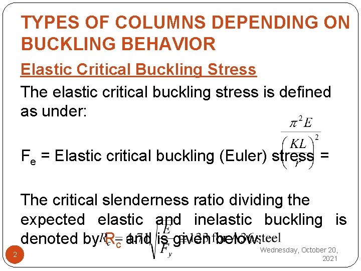 TYPES OF COLUMNS DEPENDING ON BUCKLING BEHAVIOR Elastic Critical Buckling Stress The elastic critical