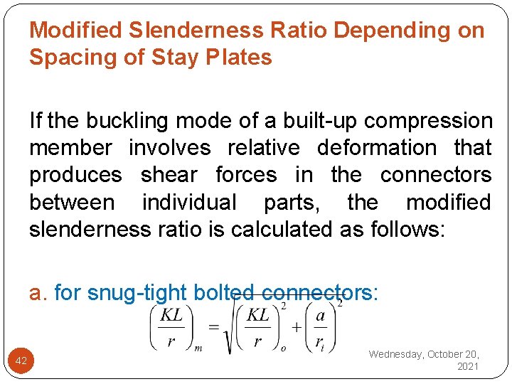 Modified Slenderness Ratio Depending on Spacing of Stay Plates If the buckling mode of