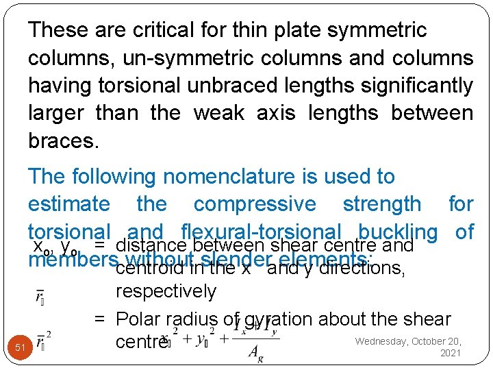 These are critical for thin plate symmetric columns, un symmetric columns and columns having