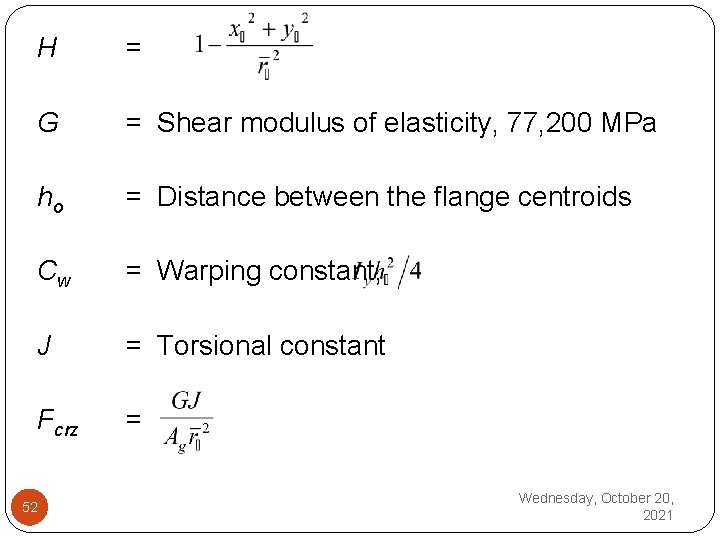 H = G = Shear modulus of elasticity, 77, 200 MPa ho = Distance