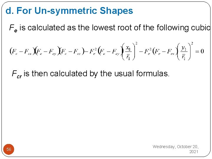 d. For Un-symmetric Shapes Fe is calculated as the lowest root of the following